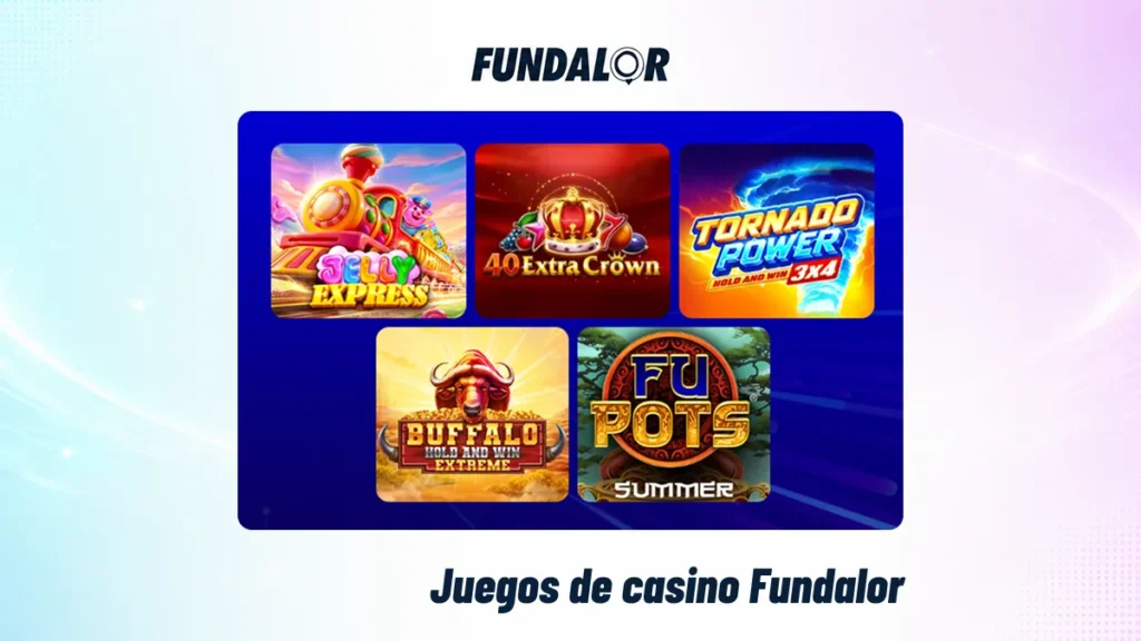 Juegos de casino Fundalor con tragamonedas populares disponibles para jugadores en México
